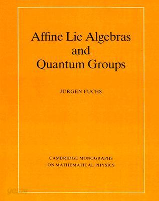 Affine Lie Algebras and Quantum Groups