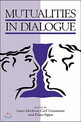 Mutualities in Dialogue
