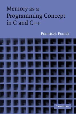 Memory as a Programming Concept in C and C++