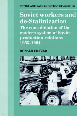 Soviet Workers and De-Stalinization