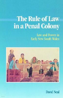 The Rule of Law in a Penal Colony