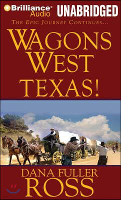 Wagons West Texas!