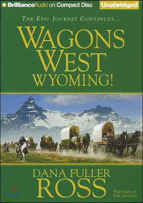 Wagons West Wyoming!