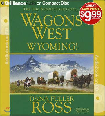 Wagons West Wyoming!