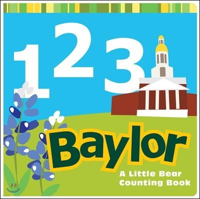 1, 2, 3 Baylor: A Little Bear Counting Book