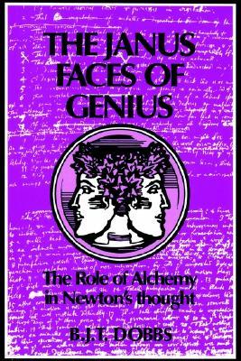 The Janus Faces of Genius: The Role of Alchemy in Newton's Thought