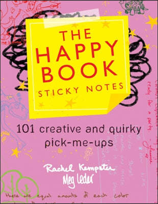 The Happy Book Sticky Notes: 101 Creative and Quirky Pick-Me-Ups