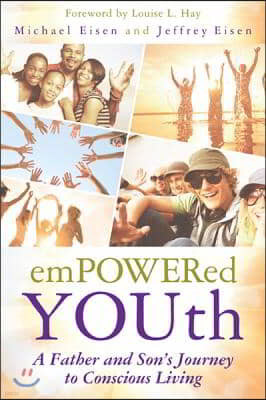 Empowered Youth: A Father and Son's Journey to Conscious Living