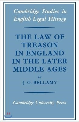 The Law of Treason in England in the Later Middle Ages