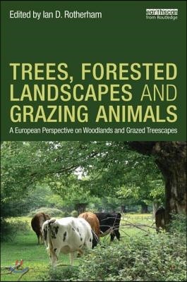 Trees, Forested Landscapes and Grazing Animals