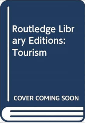 Routledge Library Editions: Tourism