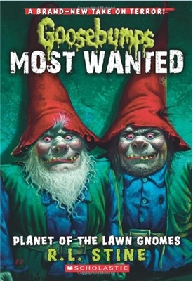 Planet of the Lawn Gnomes (Goosebumps Most Wanted #1): Volume 1
