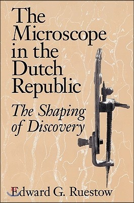 The Microscope in the Dutch Republic