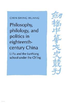 Philosophy, Philology, and Politics in Eighteenth-Century China