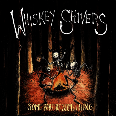 Whiskey Shivers - Some Part Of Something (LP+CD)