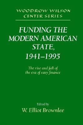 Funding the Modern American State, 1941-1995