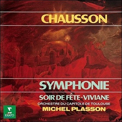 Michel Plasson :  B÷ Op. 20,  ''   (Chausson: Symphony in B flat Major, Vivianne) ̼ ö