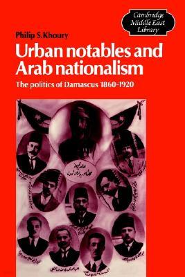 Urban Notables and Arab Nationalism