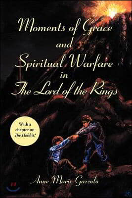 Moments of Grace and Spiritual Warfare in the Lord of the Rings