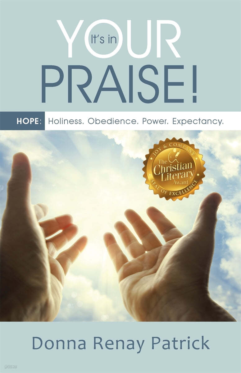 It's in Your Praise!: HOPE: Holiness. Obedience. Power. Expectancy.