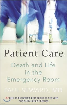 Patient Care: Death and Life in the Emergency Room