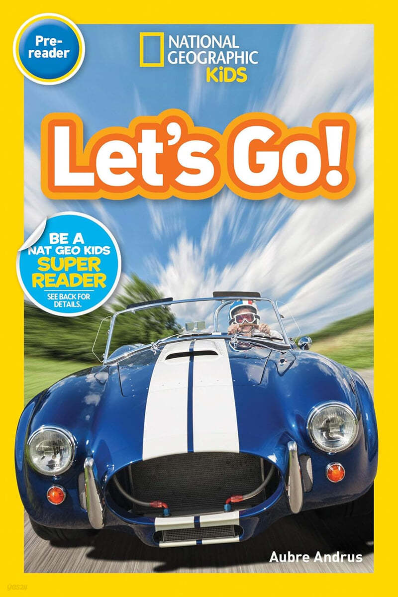 National Geographic Readers: Let&#39;s Go! (Prereader)