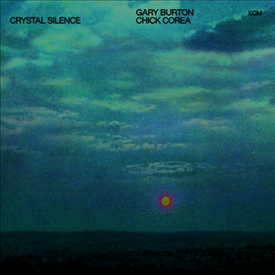 Gary Burton,Chick Corea — Crystal Silence 앨범 커버