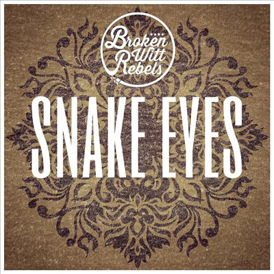 Broken Witt Rebels - Snake Eyes (EP)(CD)