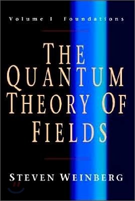 The Quantum Theory of Fields v1