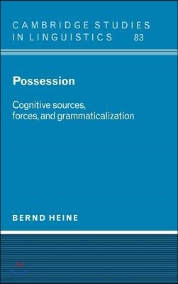 Possession: Cognitive Sources, Forces, and Grammaticalization