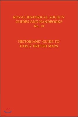 Historian's Guide to Early British Maps