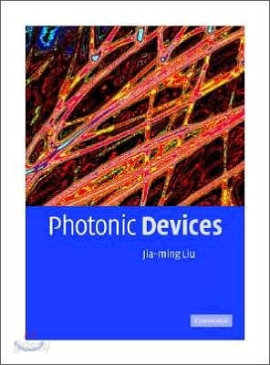 Photonic Devices | Jia-Ming Liu | Cambridge University Press - 예스24