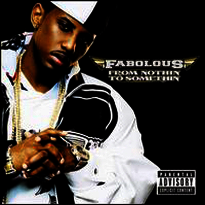 Fabolous — From Nothin' to Somethin' 앨범 커버