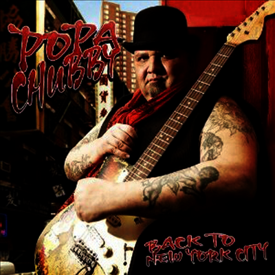 Popa Chubby — Back To New York City 앨범 커버