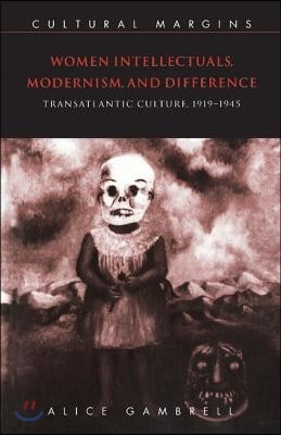 Women Intellectuals, Modernism, and Difference