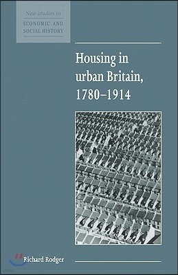 Housing in Urban Britain 1780-1914