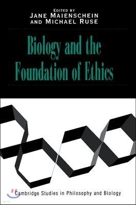 Biology and the Foundations of Ethics