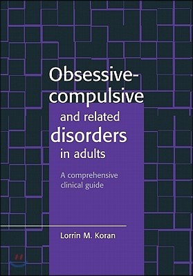 Obsessive-Compulsive and Related Disorders in Adults