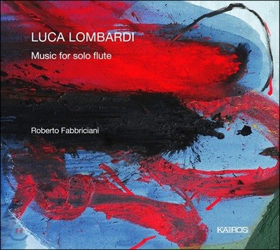 Roberto Fabbriciani ҹٸ:  ÷Ʈ  ǰ (Lombardi: Music For Solo Flute) κ ĺ긮ġƴ