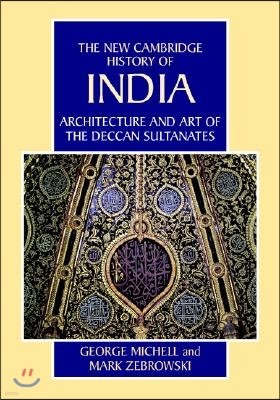 Architecture and Art of the Deccan Sultanates