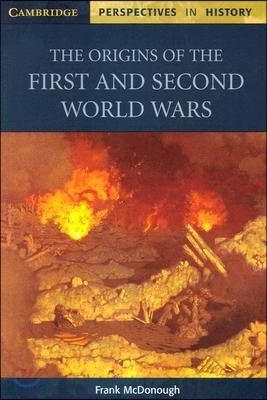 The Origins of the First and Second World Wars