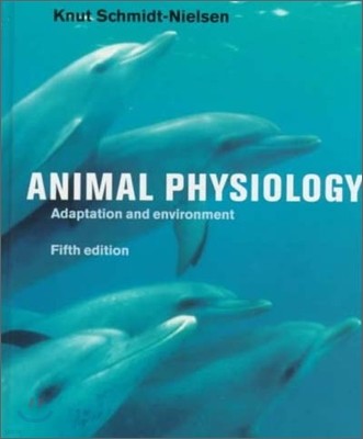 Animal Physiology : Adaptation and Environment, 5/E