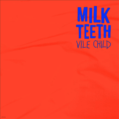 Milk Teeth — Vile Child 앨범 커버