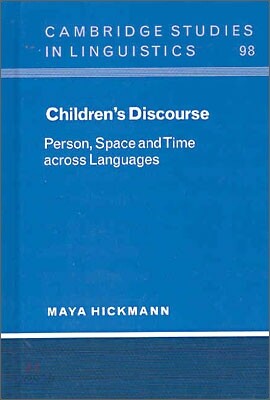 Children's Discourse: Person, Space and Time Across Languages
