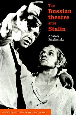 The Russian Theatre after Stalin