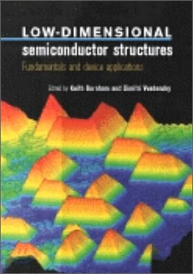 Low-Dimensional Semiconductor Structures: Fundamentals and Device Applications