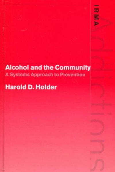 Alcohol and the Community: A Systems Approach to Prevention