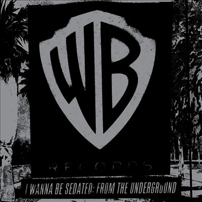 Various Artists — I Wanna Be Sedated: From The Underground 앨범 커버