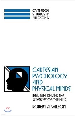 Cartesian Psychology and Physical Minds