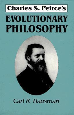 Charles S. Peirce's Evolutionary Philosophy